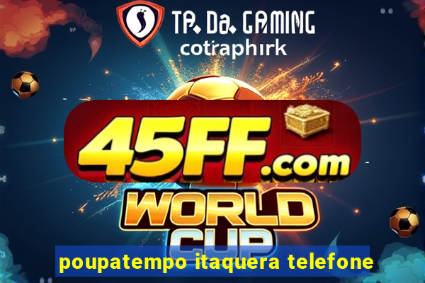 poupatempo itaquera telefone